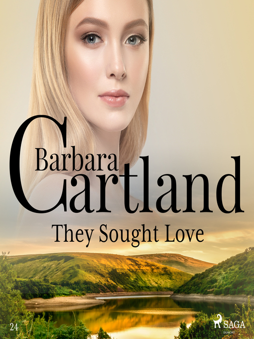 Title details for They Sought Love (Barbara Cartland's Pink Collection 24) by Barbara Cartland - Wait list